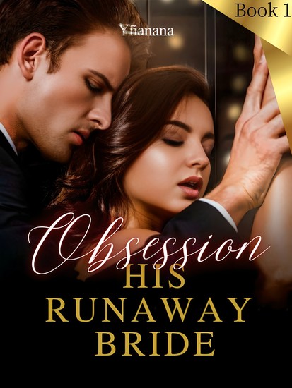 Obsession: His Runaway Bride - Reject the Possessive CEO - cover