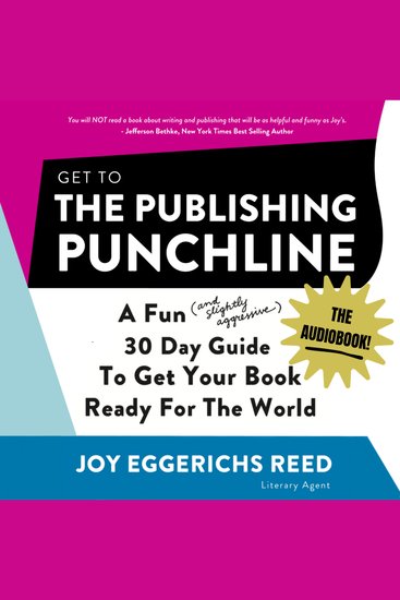 Get to the Publishing Punchline - A Fun (and Slightly Aggressive) 30 Day Guide to Get Your Book Ready for the World - cover