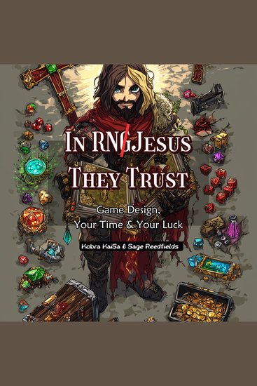 In RNJesus They Trust - Game Design Your Time & Your Luck - cover