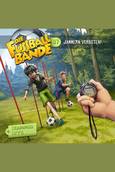 Die Fussballbande Folge 37: Jammern verboten! - cover