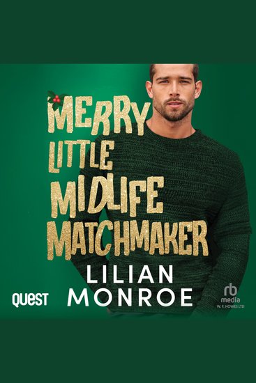 Merry Little Midlife Matchmaker: A Grumpy Single Dad Christmas Romance - Heart’s Cove Hotties Book 11 - cover