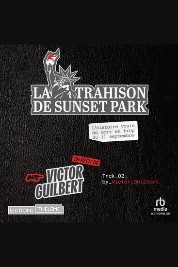 La Trahison de Sunset Park: L'histoire vraie du mort en trop du 11 septembre - cover