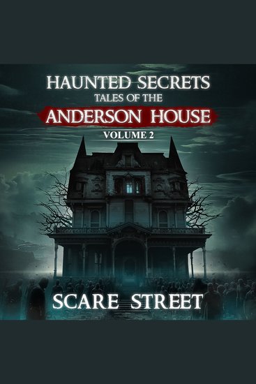 Short Horror Stories Collection: Haunted Secrets: Tales of the Anderson House Vol 2 - cover