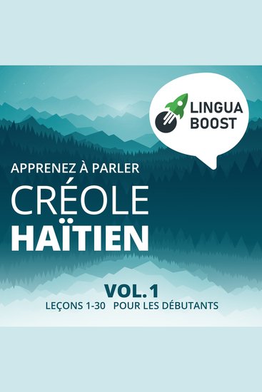 Apprenez à parler créole haïtien Vol 1 - Leçons 1-30 Pour les débutants - cover