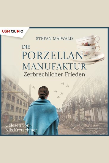 Die Porzellanmanufaktur - Zerbrechlicher Frieden - Die Thalmeyer-Saga 1 - cover