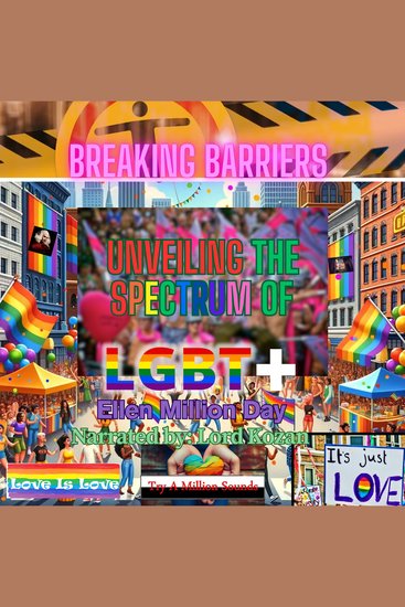 Breaking Barriers - Unveiling The Spectrum Of LGBT+ - cover