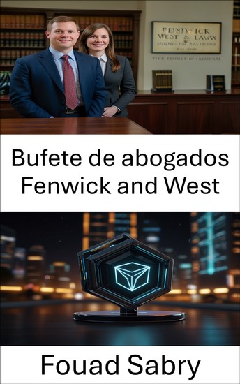 Bufete de abogados Fenwick and West - Estrategias legales para abordar la innovación y el cumplimiento de la tecnología blockchain - cover