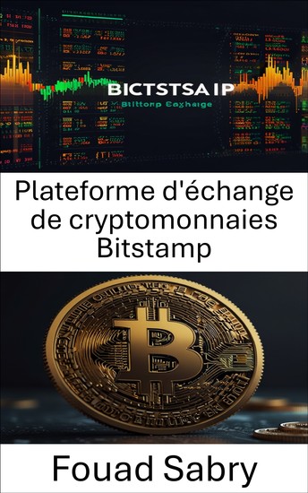 Plateforme d'échange de cryptomonnaies Bitstamp - L'essor d'une plateforme d'échange mondiale à l'ère du Bitcoin - cover
