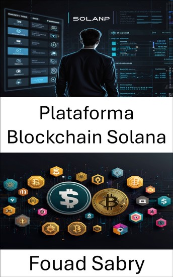 Plataforma Blockchain Solana - Fortalecendo as finanças descentralizadas por meio de velocidade escala e segurança - cover