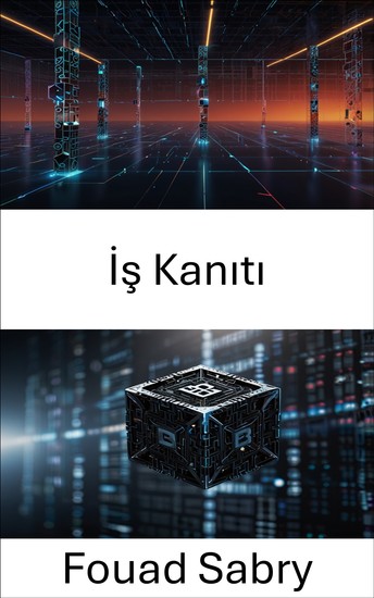 İş Kanıtı - Blockchain Mutabakatının ve Güvenliğinin Arkasındaki Mekaniği Anlamak - cover