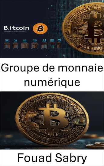 Groupe de monnaie numérique - L'essor de l'innovation blockchain et son impact sur l'avenir financier - cover