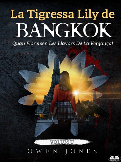 La Tigressa Lily De Bangkok - Quan Floreixen Les Llavors De La Venjança! - cover