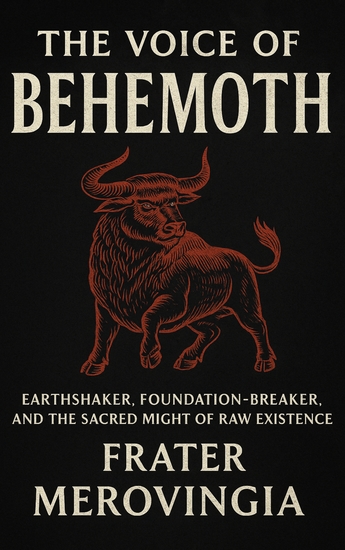 The Voice of Behemoth - Earthshaker Foundation-Breaker and the Sacred Might of Raw Existence - cover