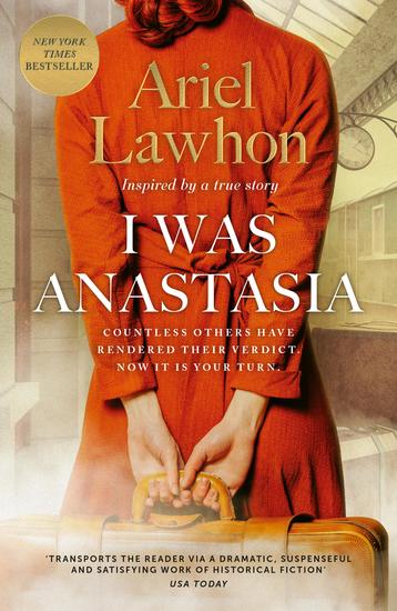 I Was Anastasia - The ENTHRALLING Historical Suspense From The BESTSELLING Author of THE FROZEN RIVER - cover