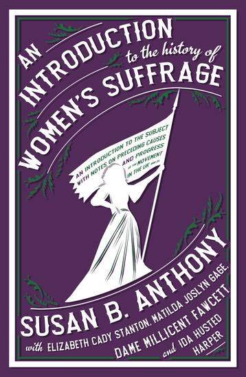 An Introduction to the History of Women's Suffrage - cover