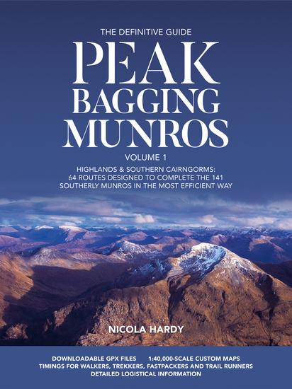 Peak Bagging Munros Volume 1 - Highlands & southern Cairngorms: 64 routes designed to complete the 141 southerly Munros in the most efficient way - cover
