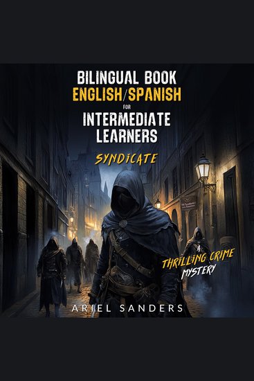 Bilingual Book English Spanish for Intermediate Learners: Syndicate - A Thrilling Crime Mystery - cover