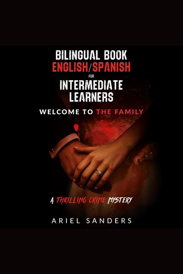 Bilingual Book English Spanish for Intermediate Learners: Welcome to the Family - A Thrilling Crime Mystery - cover