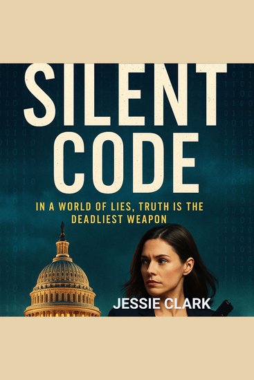 Silent Code - In a World of Lies Truth is the Deadliest Weapon - cover