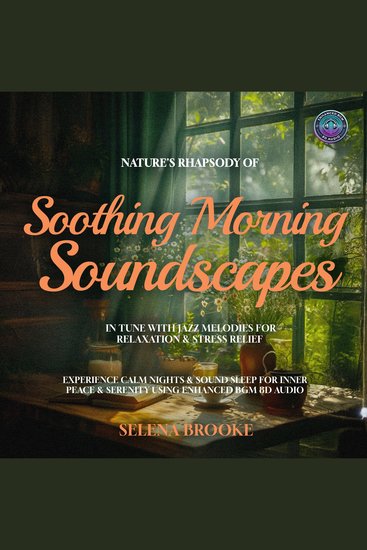 Nature's Rhapsody of Soothing Morning Soundscapes In Tune with Jazz Melodies for Relaxation & Stress Relief - Experience Calm Nights & Sound Sleep for Inner Peace & Serenity using Enhanced BGM 8D Audio - cover