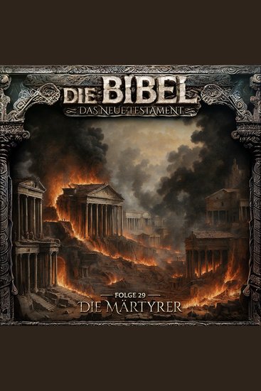 Die Bibel Neues Testament Folge 29: Die Märtyrer (ungekürzt) - cover