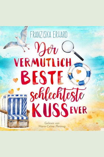 Der vermutlich beste schlechteste Kuss ever - cover
