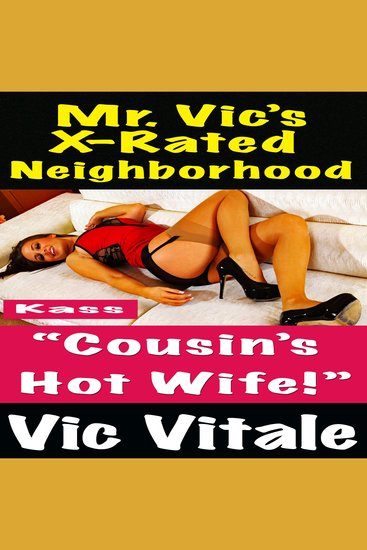 Mr Vic’s X-Rated Neighborhood “Cousin’s Hot Wife!” - cover