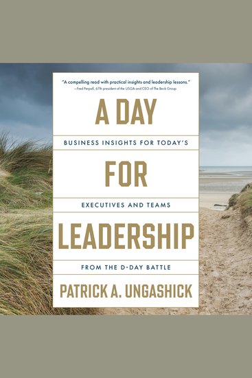 A Day for Leadership - Business Insights for Today's Executives and Teams from the D-Day Battle - cover