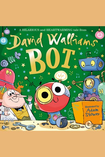 BOT: The hilarious and heartwarming new picture book from number-one bestselling author David Walliams - cover