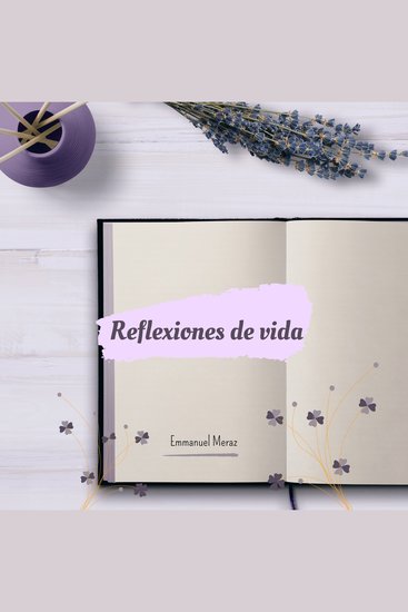Reflexiones de vida - Historias y textos para tu corazón - cover