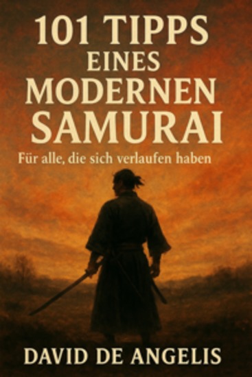 101 Tipps eines modernen Samurai (Übersetzt) - Für alle die sich verlaufen haben - cover