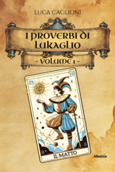 I proverbi di Lukaglio – Volume 1 - cover
