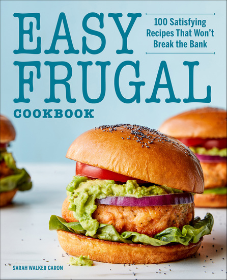 Easy Frugal Cookbook - 100 Satisfying Recipes That Won't Break the Bank - cover