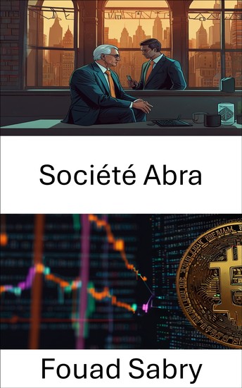 Société Abra - Explorer l'innovation financière numérique grâce aux systèmes cryptoéconomiques - cover