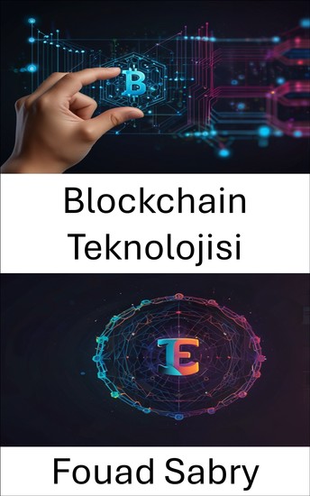 Blockchain Teknolojisi - Web3 Çağında Değiştirilemez Token İnovasyonu ve Dijital Varlık Sahipliğini Keşfetmek - cover