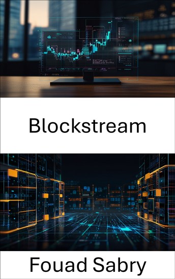 Blockstream Company - Building the Future of Digital Finance - cover