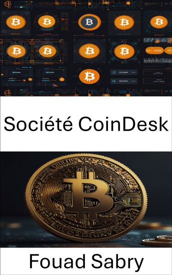 Société CoinDesk - L'évolution de la finance numérique et l'innovation blockchain - cover