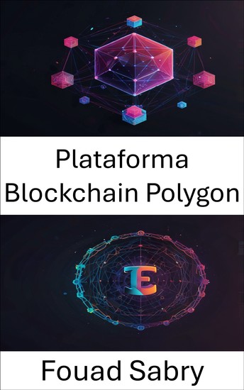 Plataforma Blockchain Polygon - Desbloqueando o poder dos NFTs em um ecossistema descentralizado e escalável - cover