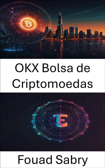 OKX Bolsa de Criptomoedas - Navegando pelo futuro da arte digital e da propriedade em um mundo descentralizado - cover