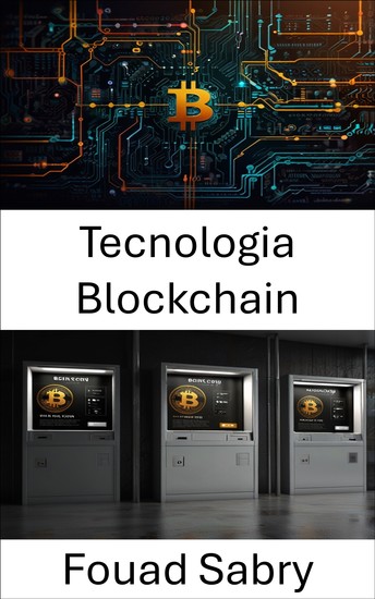 Tecnologia Blockchain - A tecnologia que está remodelando as transações digitais e os sistemas financeiros - cover