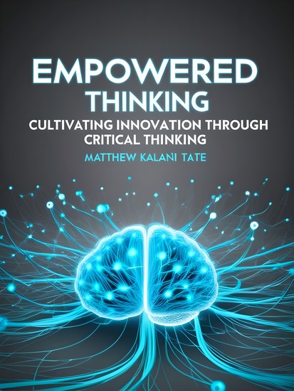 Empowered Thinking - Cultivating Innovation Through Critical Thinking - cover