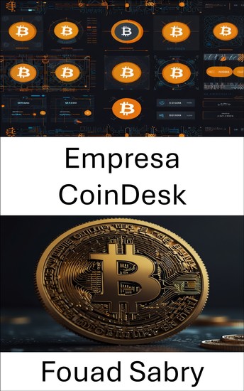 Empresa CoinDesk - A evolução das finanças digitais e a inovação em blockchain - cover