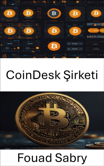 CoinDesk Şirketi - Dijital Finansın ve Blockchain İnovasyonunun Evrimi - cover