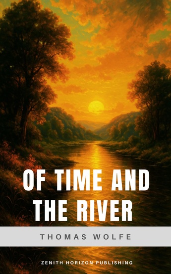 Of Time and the River - A Masterpiece of American Literature by Thomas Wolfe - cover