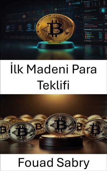 İlk Madeni Para Teklifi - Kripto Para Girişimlerinde Yasal Zorlukların ve Düzenleyici Çerçevelerin Üstesinden Gelmek - cover