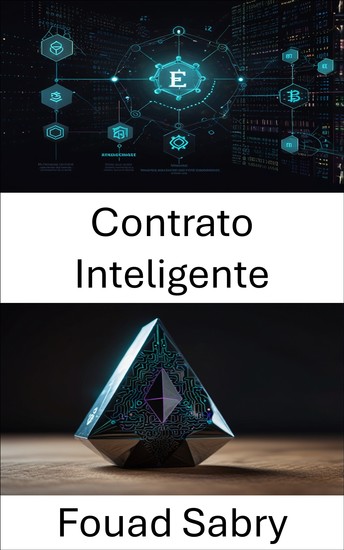 Contrato Inteligente - Construindo aplicações confiáveis ​​na blockchain Ethereum para o futuro dos sistemas descentralizados - cover