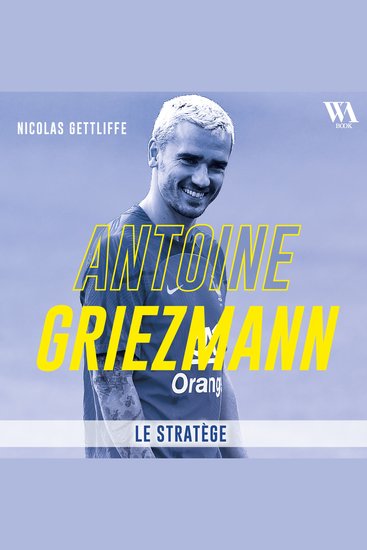 Antoine Griezmann : Le stratège - cover