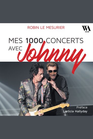 Mes 1000 concerts avec Johnny Hallyday - 23 ans de rock'n roll avec Johnny Hallyday - cover