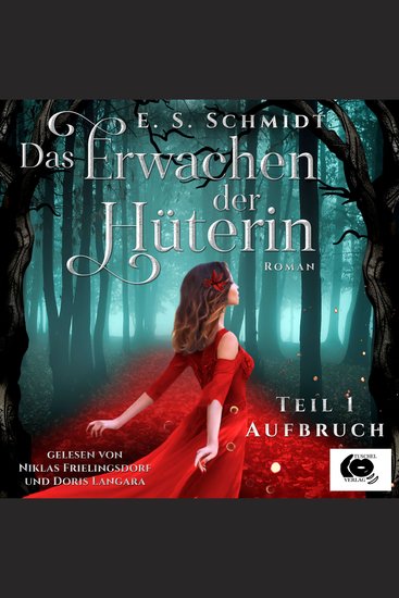 Das Erwachen der Hüterin - Teil 1: Aufbruch - cover