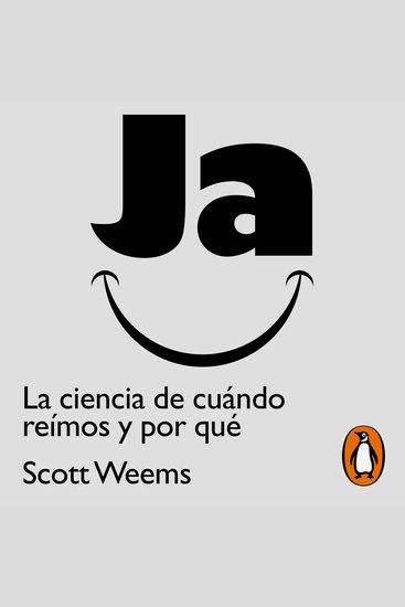 Ja La ciencia de cuándo reímos y por qué - cover